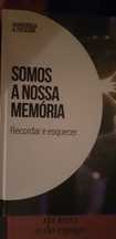 Somos a nossa memória- recordar e esquecer