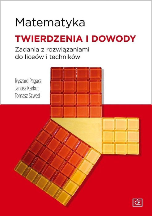 Matematyka LO Twierdzenia i dowody OE Ryszard Pagacz, Janusz Karkut,