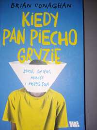 Kiedy Pan piecho gryzie