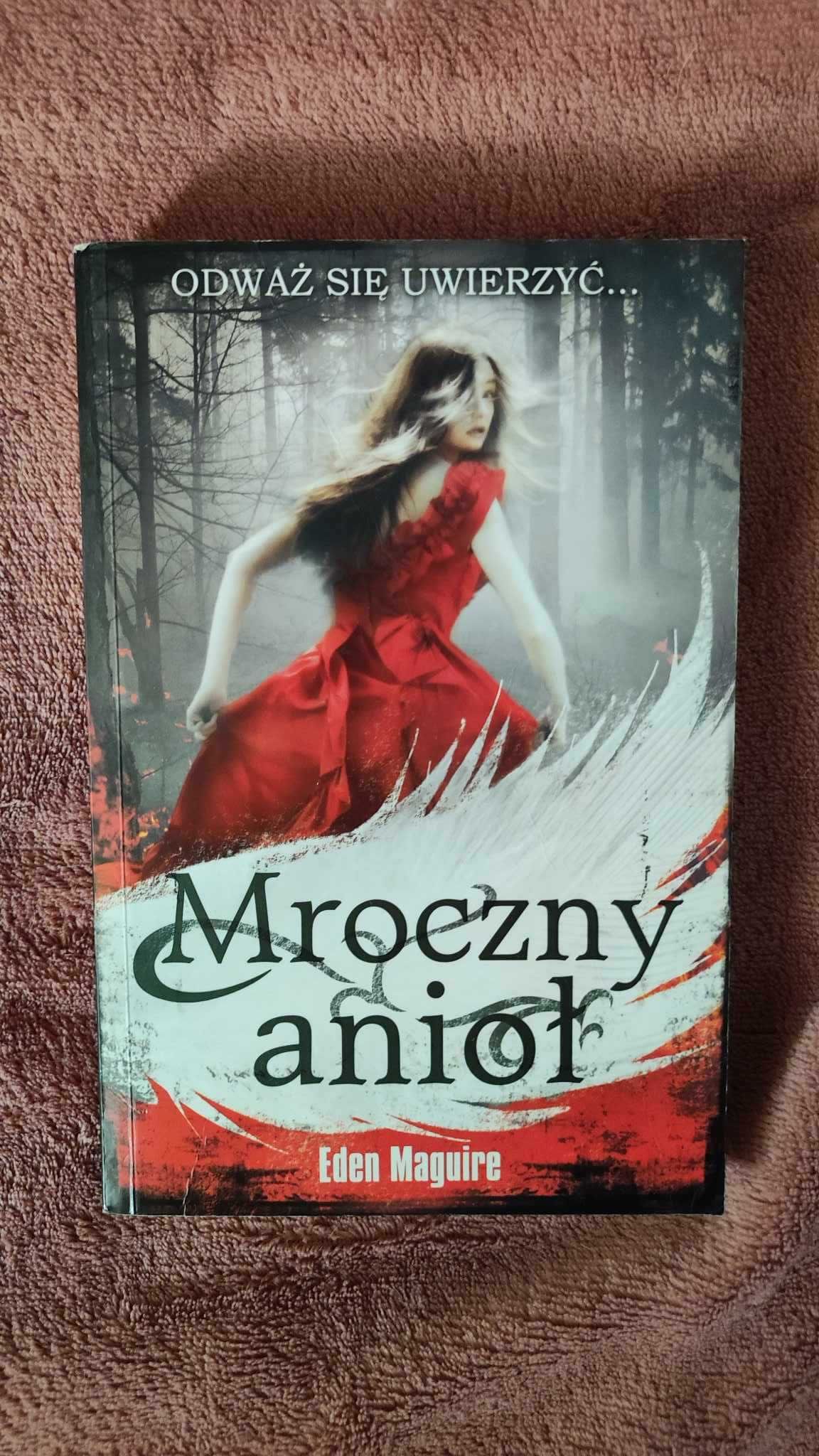 książka "Mroczny anioł"  - Eden Maguire