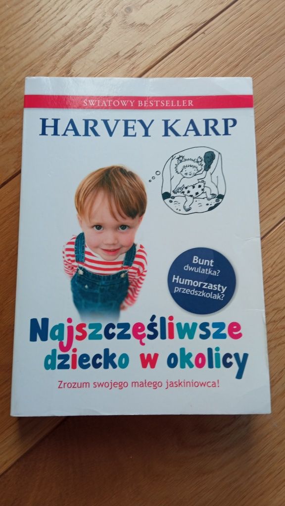 Najszczęśliwsze dziecko w okolicy Harvey Karp