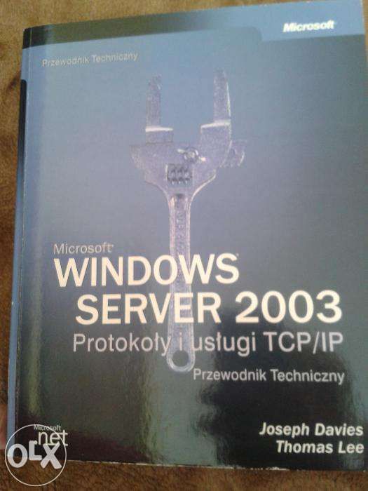 MS PRESS Microsoft Windows Server 2003 Protokoły TCP/IP