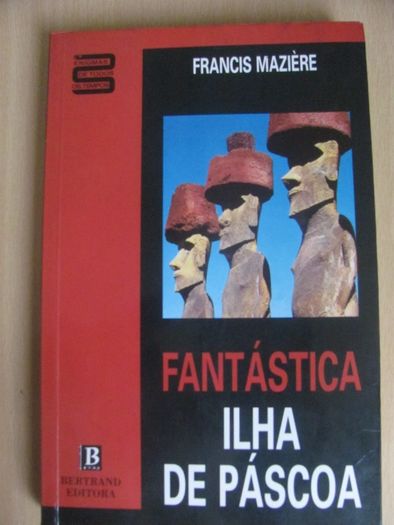 Fantástica Ilha de Páscoa de Francis Mazière