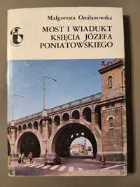 Omilanowska Małgorzata - Most i Wiadukt Księcia Józefa Poniatowskiego