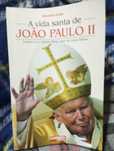 A vida santa de João Paulo II