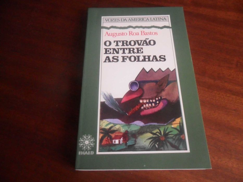 "O Trovão Entre As Folhas" de Augusto Roa Bastos - Ed. 1980 - PARAGUAI