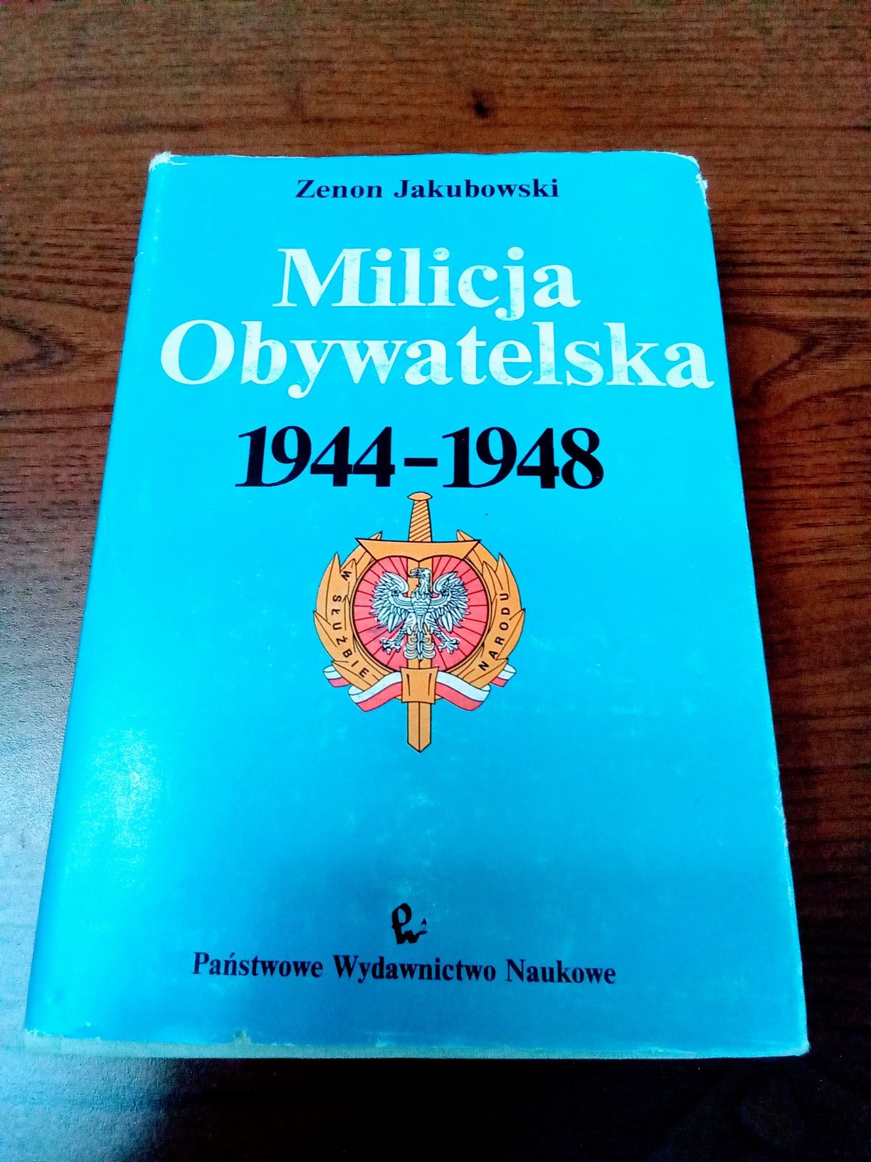 Milicja Obywatelska 1944- 1948 Zenon Jakubowski KG