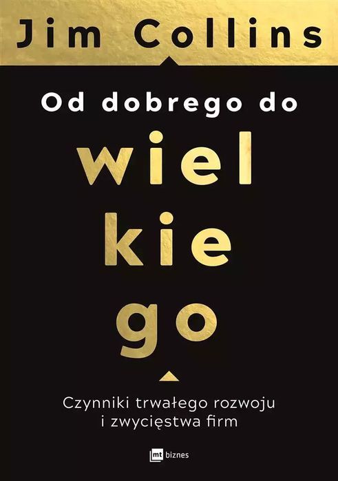 Od dobrego do wielkiego. MT Biznes