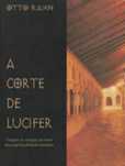 A corte de Lúcifer Otto Rahn