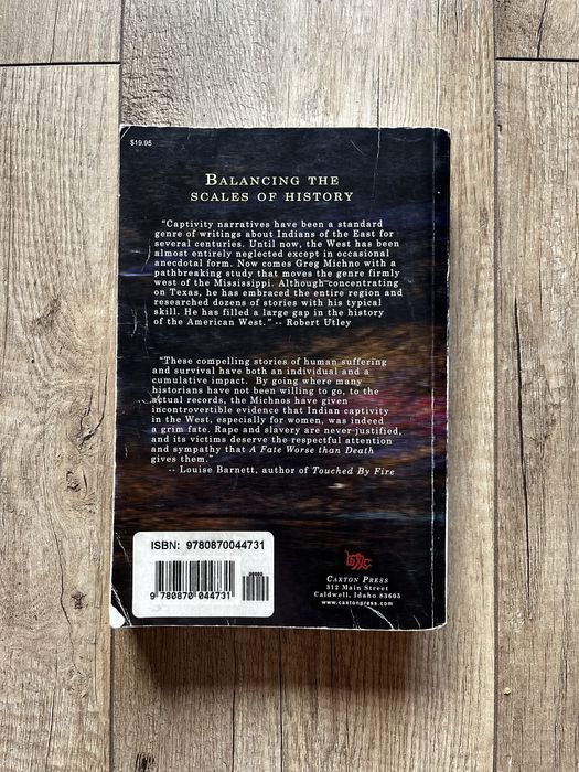 Gregory Michno A Fate Worse Than Death Indian Captivities in the West