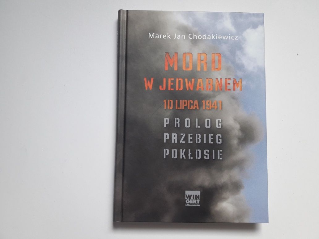 Mord w Jedwabnem 10 lipca 1941 Marek Jan Chodakiewicz Nowa książka