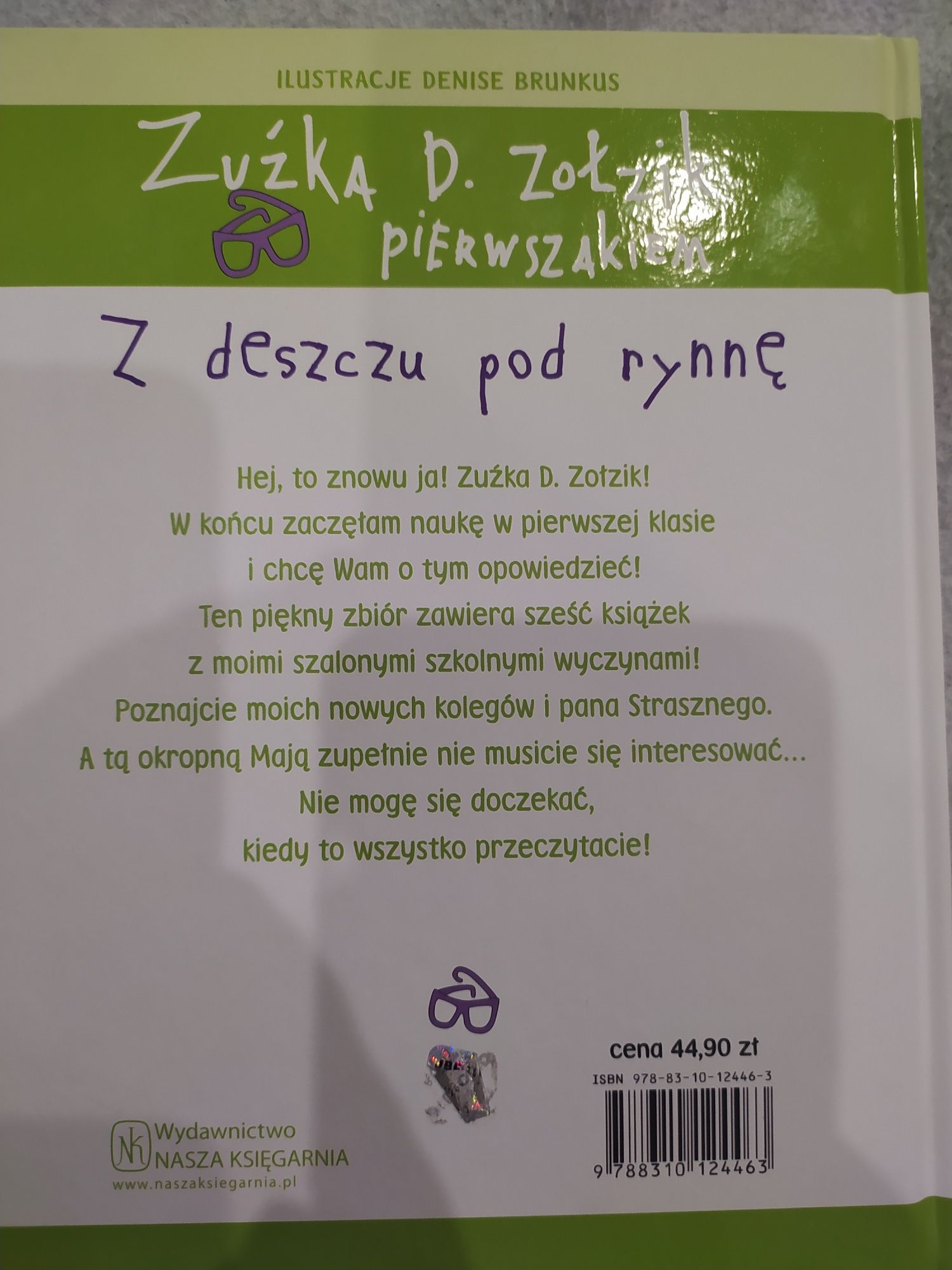 Zuźka D. Zołzik pierwszakiem "z deszczu pod rynnę" "istna idylla"