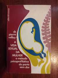 Dr. Pierre Vellay - A vida sexual da mulher