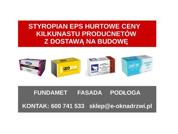 STYROPIAN EPS Hurtowe Ceny Dostawa na Budowę Cała Polska