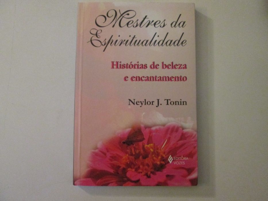 Mestres da espiritualidade- Neylor J. Tonin