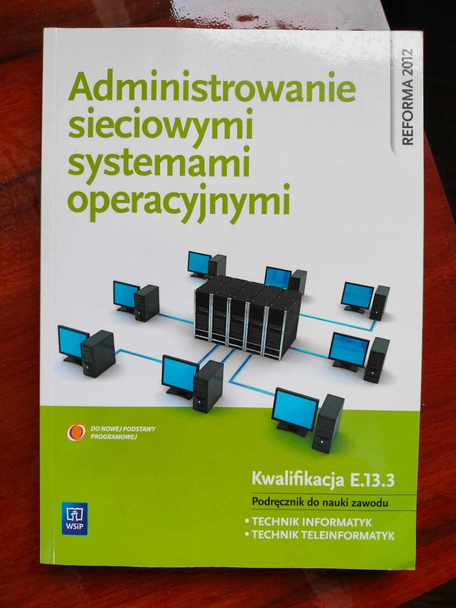 "Administrowanie sieciowymi systemami operacyjnymi" E.13.3