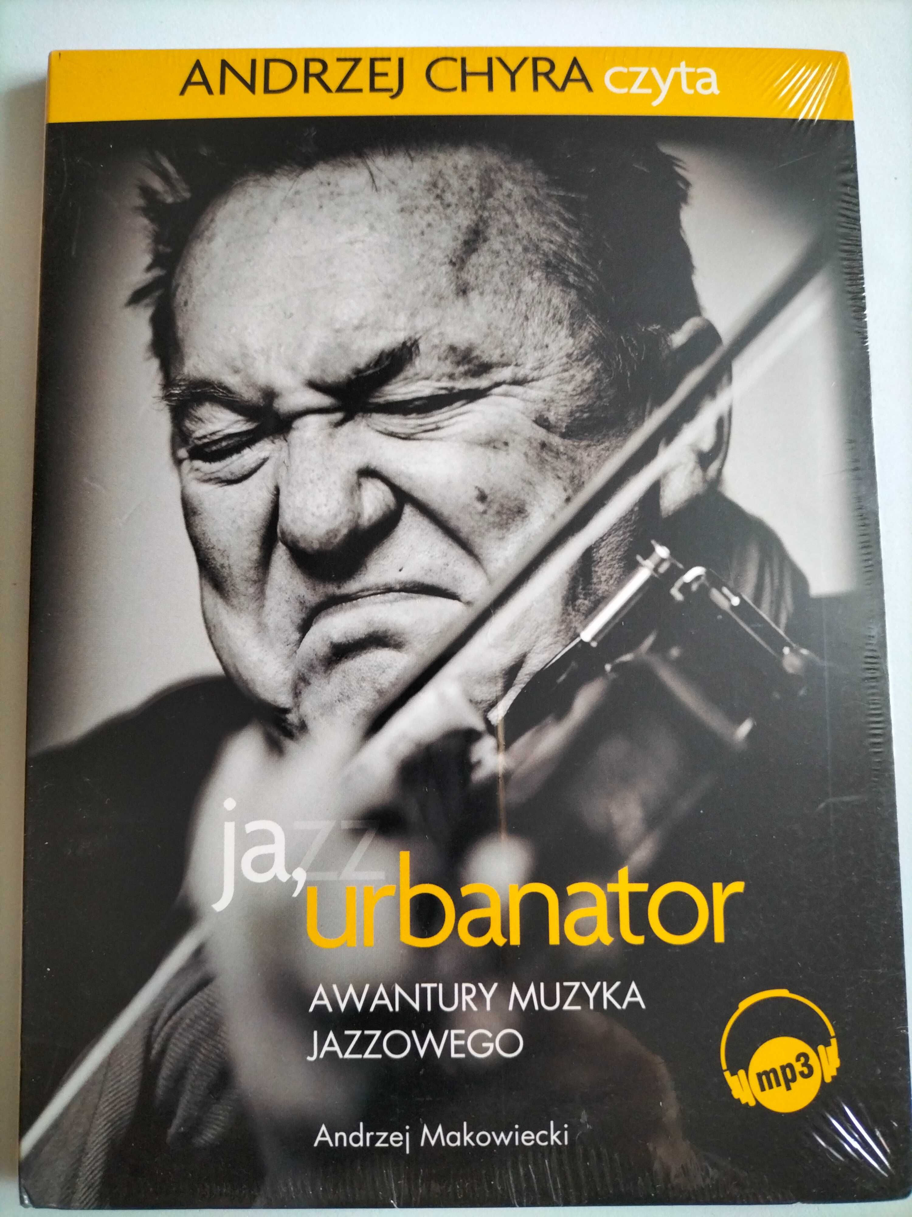 Audiobook "ja,urbanator. Awantury muzyka jazzowego" Andrzej Makowiecki