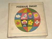 POZNAJĘ ŚWIAT - książka dla dzieci 6-8 letnich 1985r.- PRL