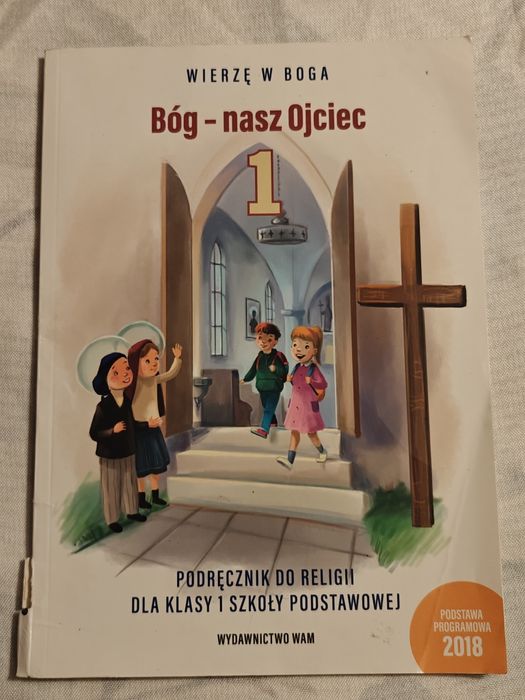 Religia 1. Podręcznik do pierwszej klasy SP. Wyd. WAM