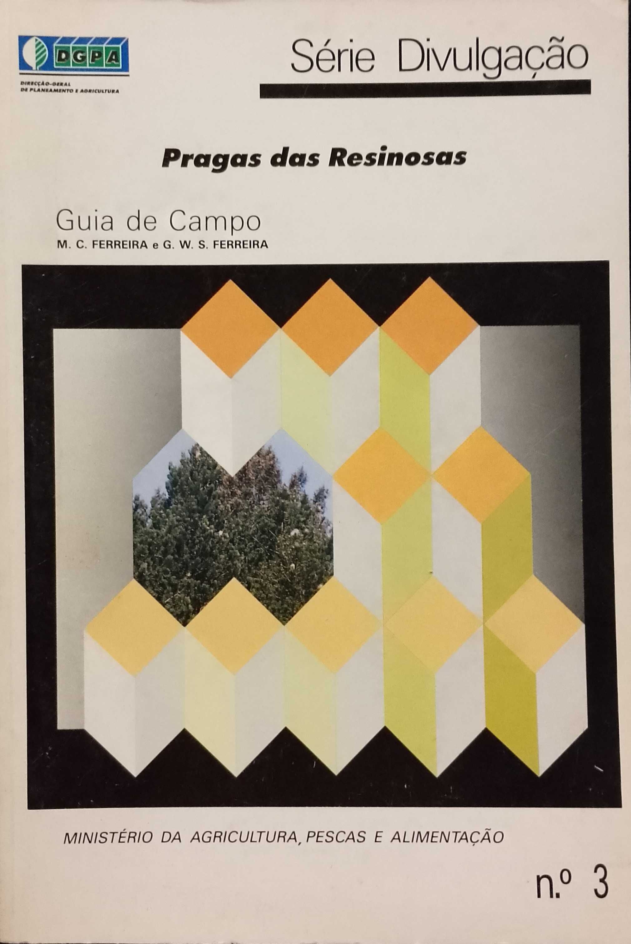 Pragas das Resinosas - M. C. Ferreira e G. W. S. Ferreira
