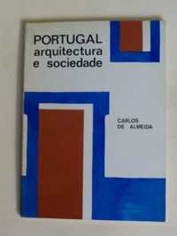 Portugal, Arquitectura e Sociedade
de Carlos de Almeida