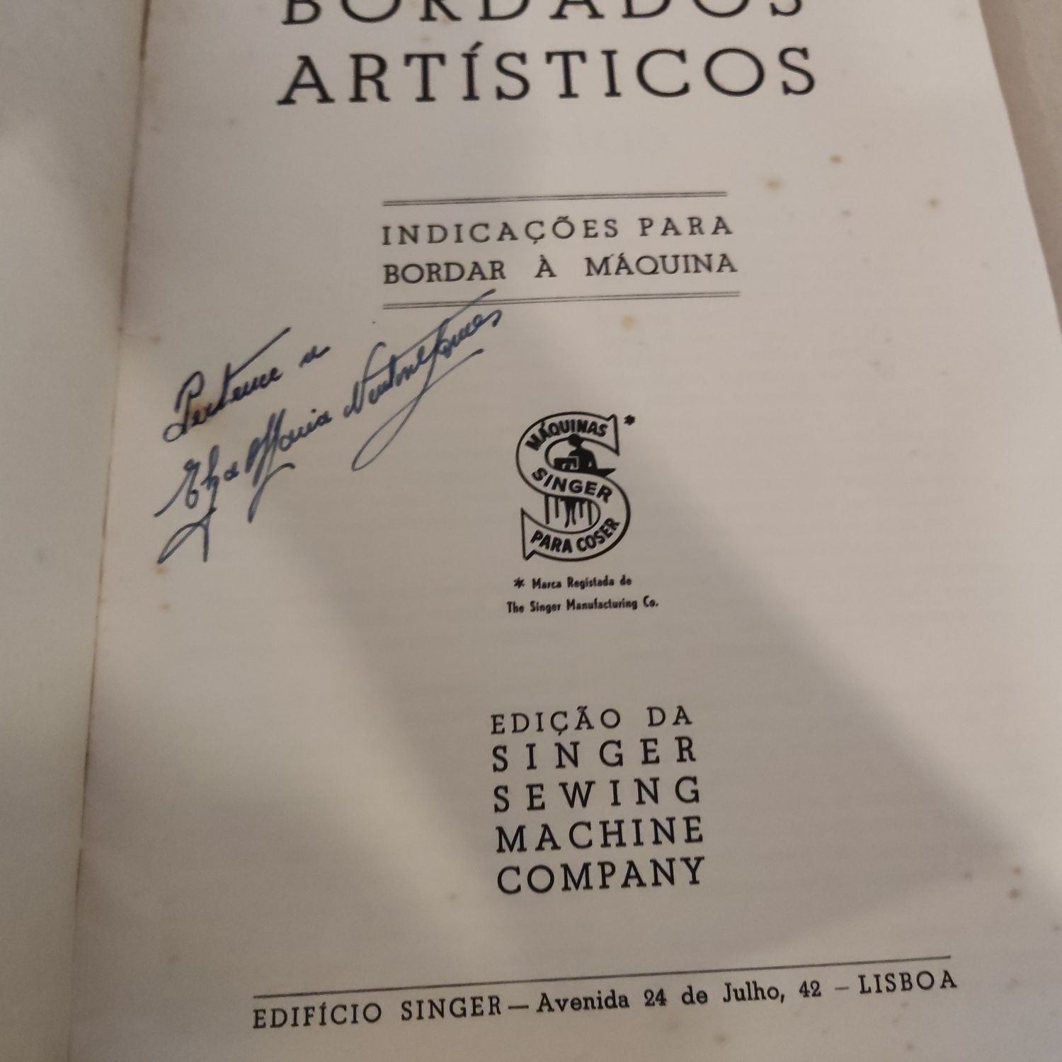 Bordados Artísticos - Indicações para bordar á máquina - Edição Singer