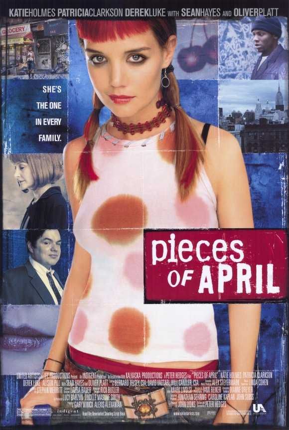 Pieces of April - Pedaços de uma vida - de Peter Hedges | Katie Holmes
