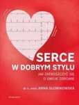 Serce w dobrym stylu. Jak świadomie zarządzać.