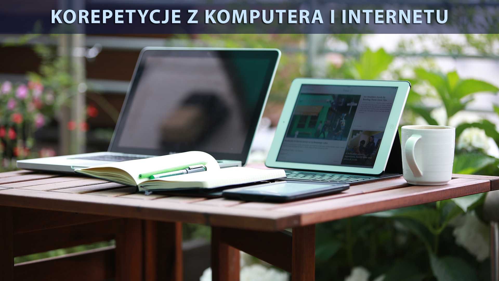 Szkolenie nauka korepetycje z komputera laptopa smartfona Internetu