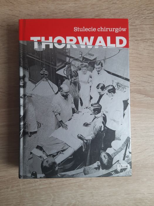Jürgen Thorwald - Stulecie chirurgów