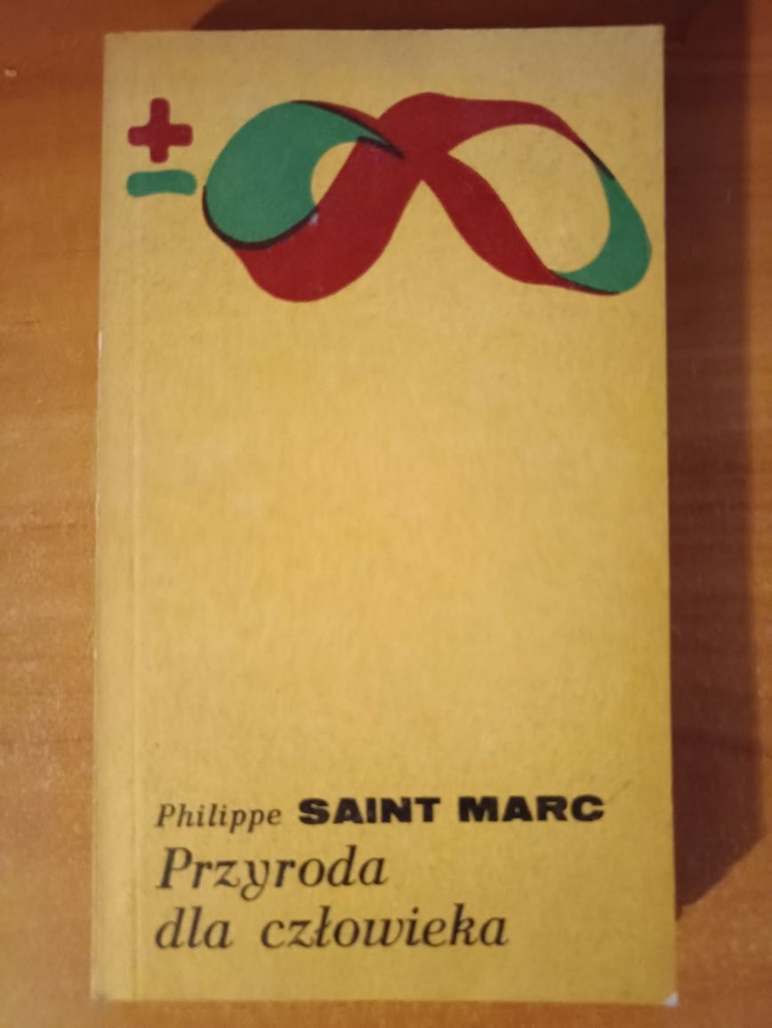 Philippe Saint Marc "Przyroda dla człowieka"