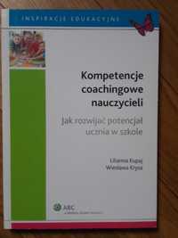 Kompetencje coachingowe nauczycieli
Lilianna Kupaj