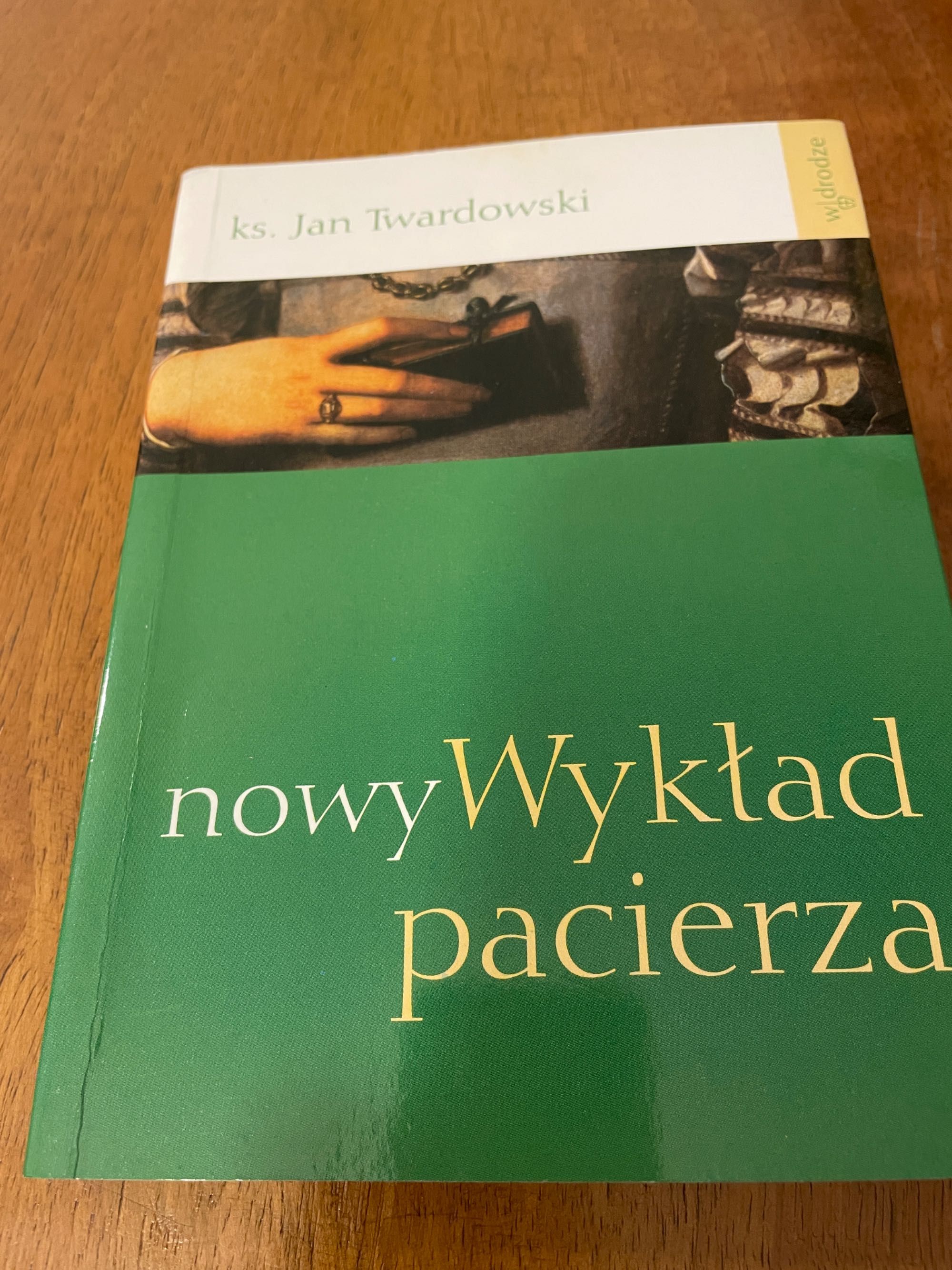 książka: nowy Wykład pacierza - ks. Jan Twardowski - wyd. w drodze