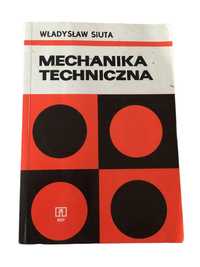 Mechanika techniczna Władysław Siuta