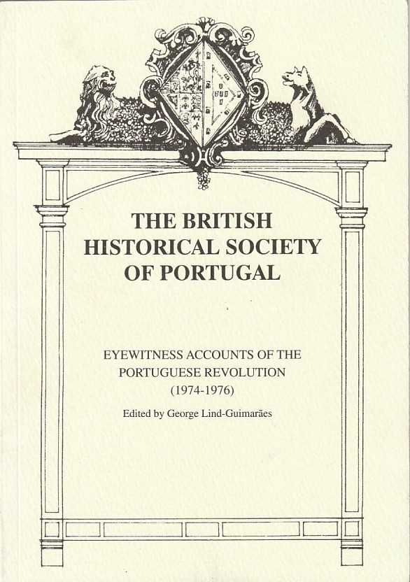 Eyewitness accounts of the Portuguese Revolution 1974.1976