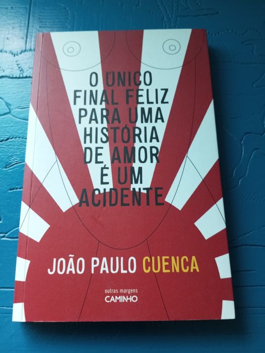 João Paulo Cuenca - O único final feliz para uma história de amor é um