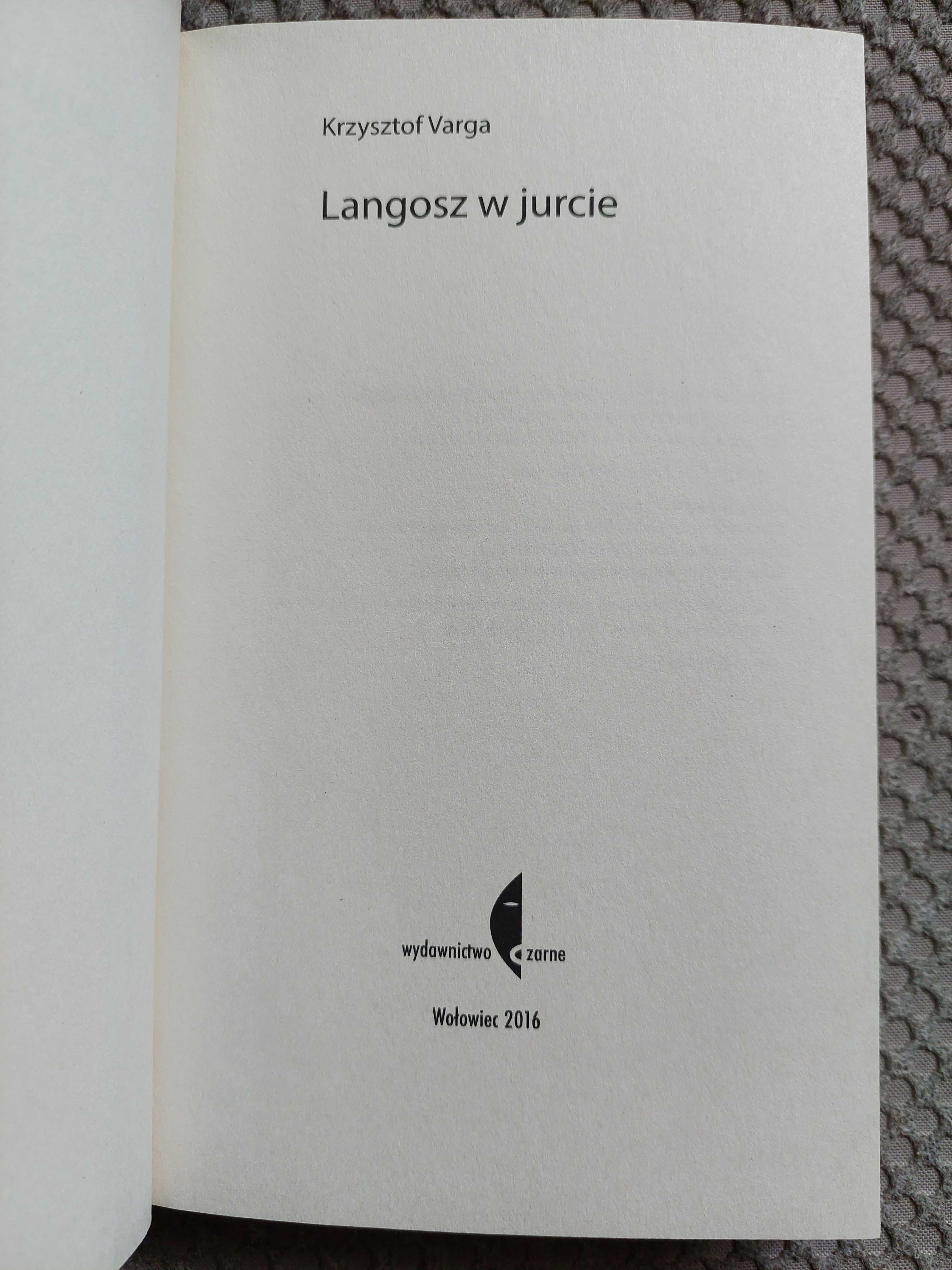 "Langosz w jurcie" Krzysztof Varga