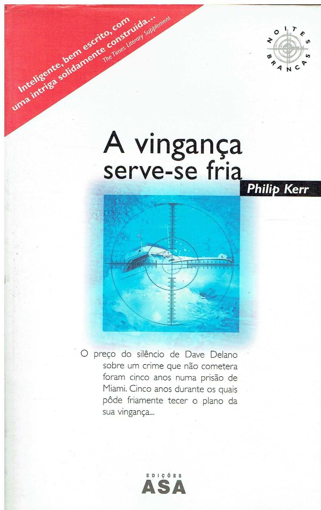 13397

A Vingança Serve-se Fria
de Philip Kerr