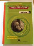 Idziesz do liceum. biologia - U. Pigułowska