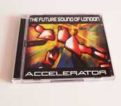 Future Sound of London  - Accelerator 2 CD Jumping & Pumpin'