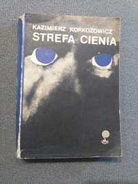 Kazimierz Korkozowicz "Strefa Cienia"