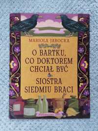 O Bartku, co doktorem chciał być / Siostra siedmiu braci