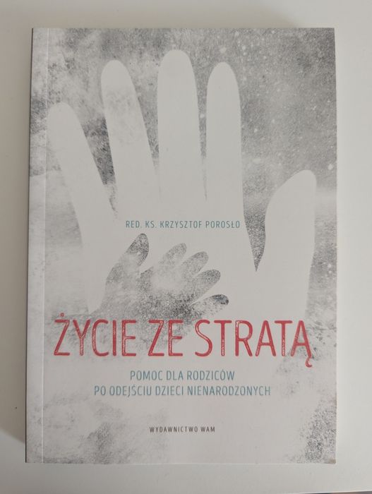 Życie że stratą Krzysztof Porosło