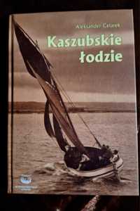 Kaszubskie łodzie  Aleksander  Celarek