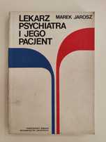 Lekarz psychiatra i jego pacjent - Marek Jarosz x