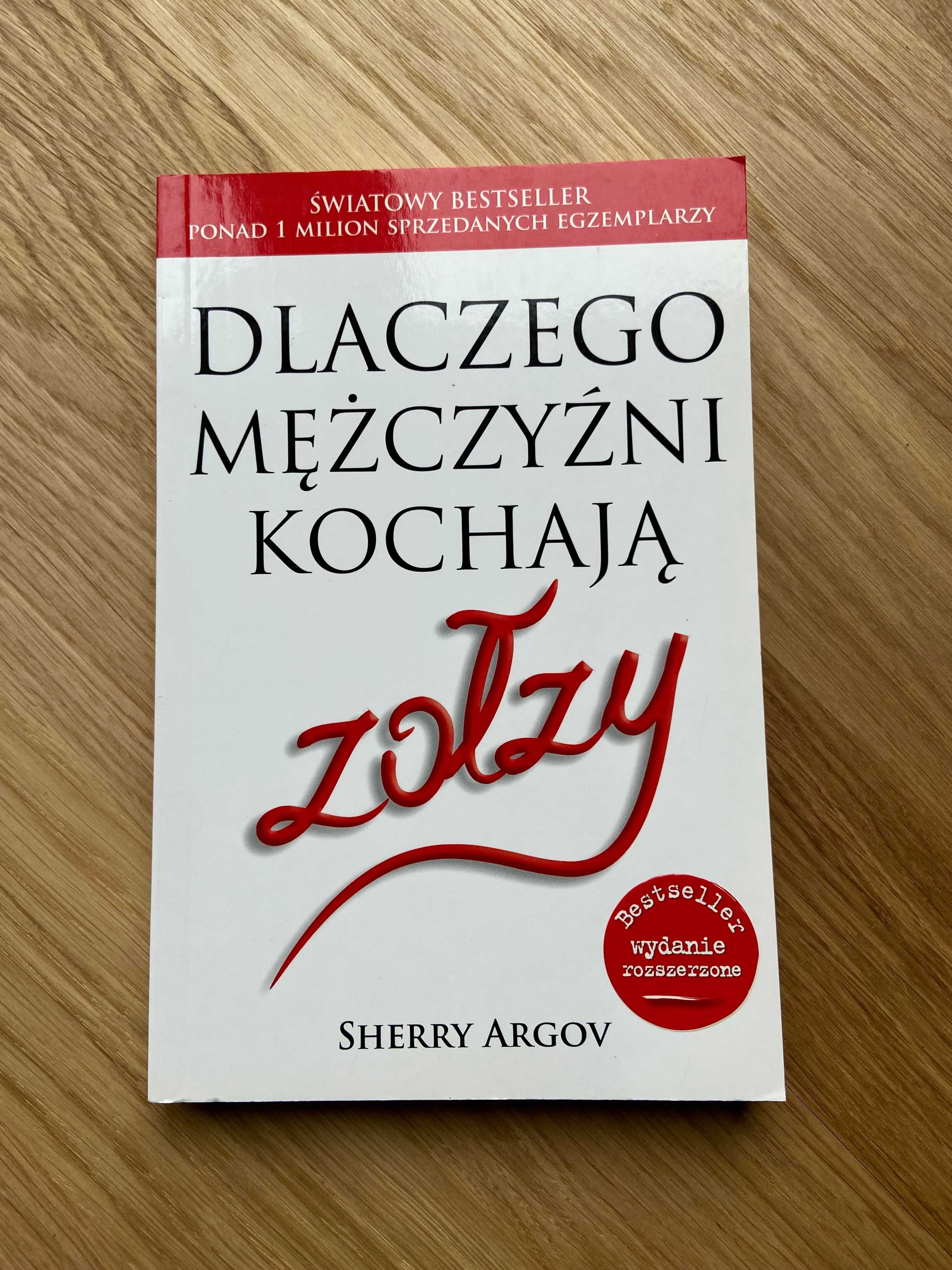 Argov Sherry, Dlaczego mężczyźni kochają zołzy, wydanie rozszerzone