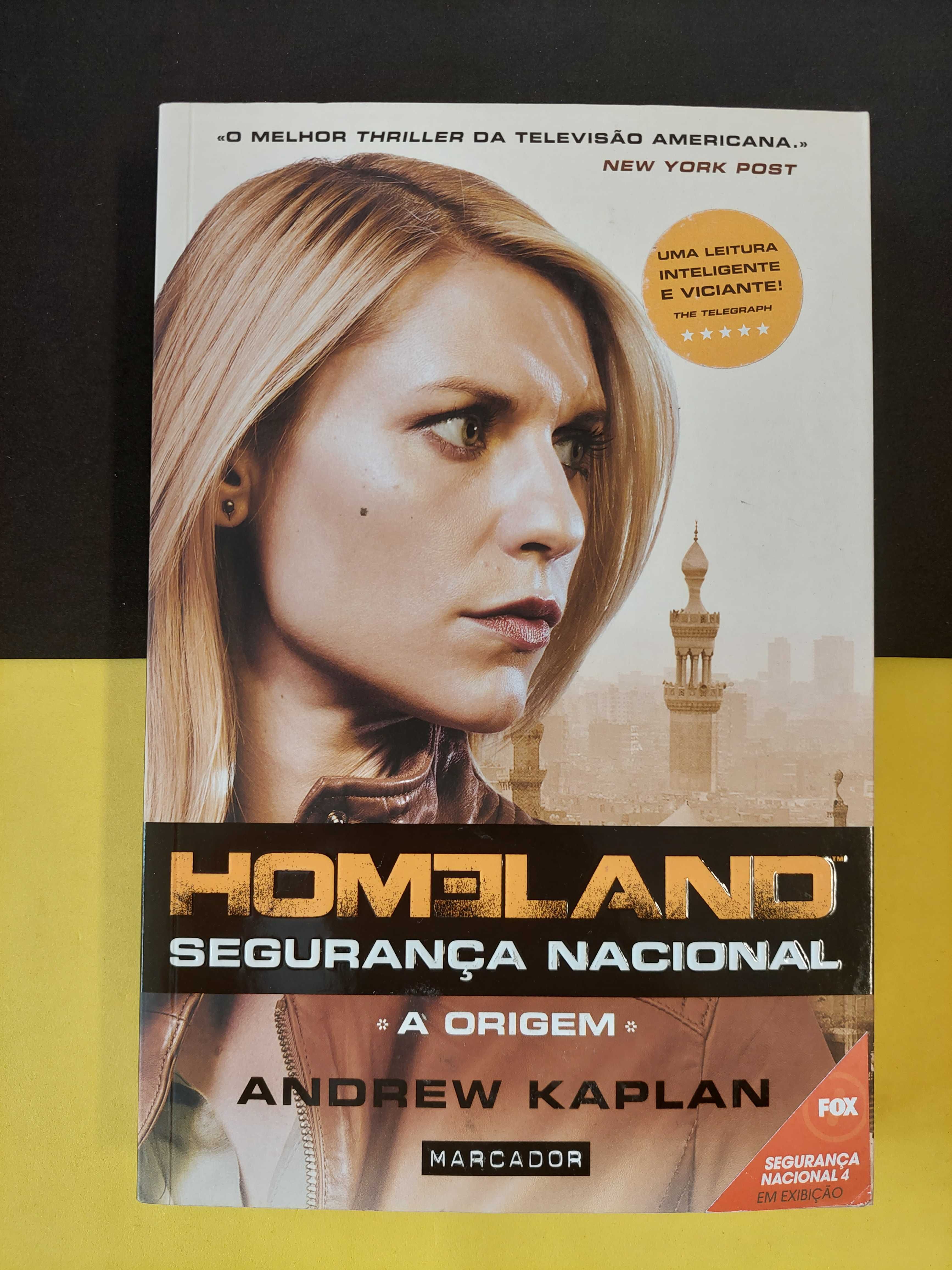 Andrew Kaplan - Homeland: Segurança Nacional. A Origem