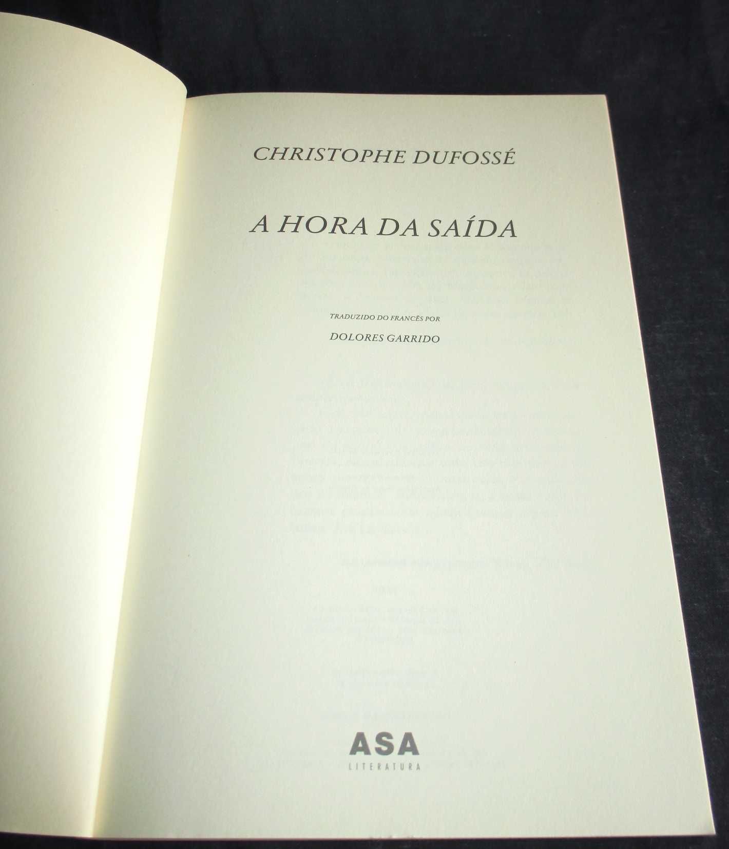 Livro A Hora de Saída Christophe Dufossé