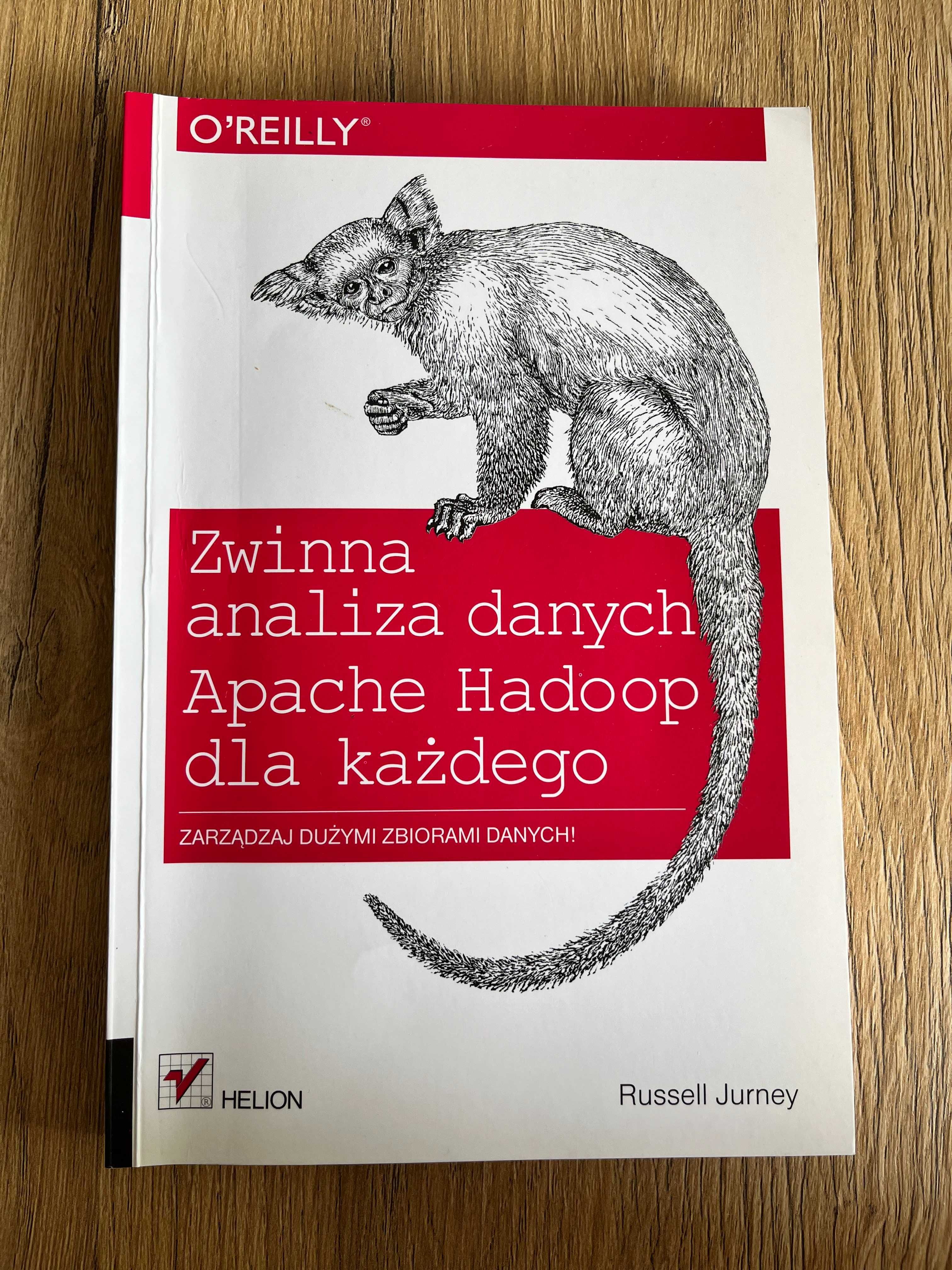 Zwinna analiza danych. Apache Hadoop dla każdego