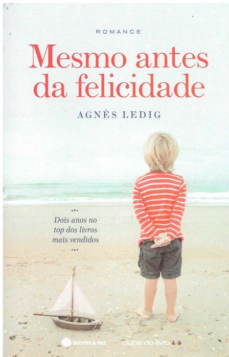 11986

Mesmo Antes da Felicidade
de Agnès Ledig